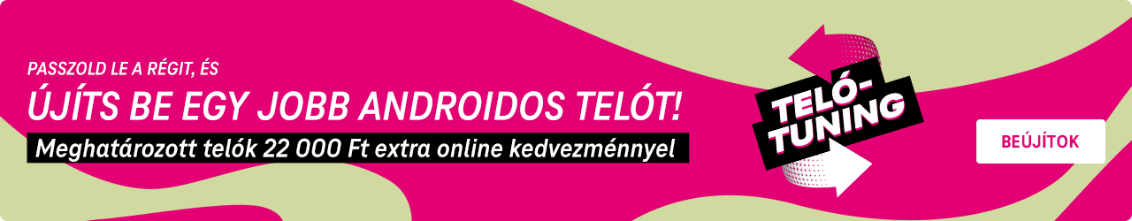 Passzold le a régit és újíts be egy jobb androidos telót!